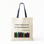 A Home Without Books Tote Bag