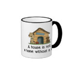 A House is Not a Home Without a Dog Mug