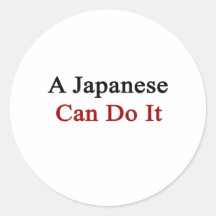 A Japanese Can Do It Stickers