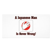 A Japanese Man Is Never Wrong Custom Photo Card