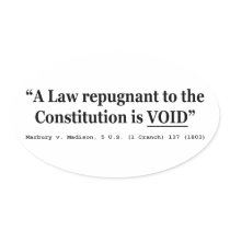 A Law Repugnant To The Constitution Is Void Stickers