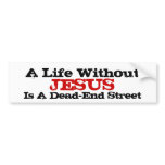 A Life Without Jesus Is A Dead-End Street