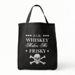 A Lil Whiskey makes me frisky