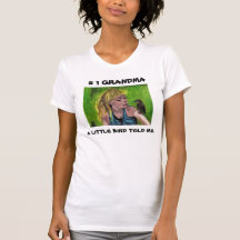 , A LITTLE BIRD TOLD ME grandma shirt