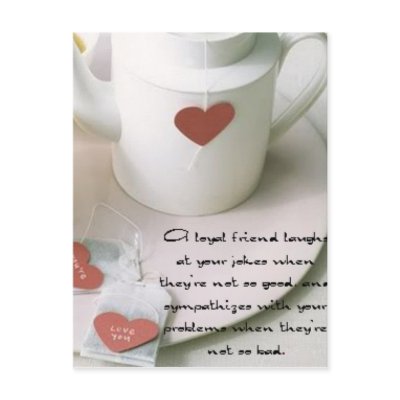 A Loyal Friend Tea Post Card by rspears01