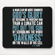 A Man Can No More Diminish God's Glory Mousepads