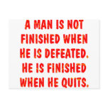 A Man Is Not Finished When He Is Defeated Post Card