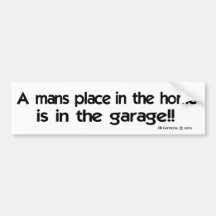 "A Mans Place in The Home": By Danny Carreras Bumper Sticker