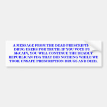 A MESSAGE FROM THE DEAD PRESCRIPTION DRUG USERS BUMPER STICKER