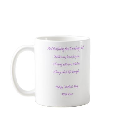 A Mother's Day Coffee Mug With A Poem by biglnet