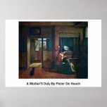 A Mother'S Duty By Pieter De Hooch Posters