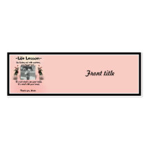 A Mother's Life Lesson #1 Business Card Templates