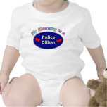 A My Mommy Is A Police Officer Tees