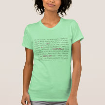 A natural woman am I. T-shirt