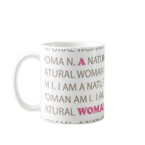 A natural woman... mug