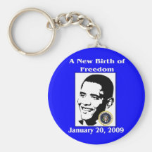 A NEW BIRTH OF FREEDOM Obama Inauguration Day Keychain
