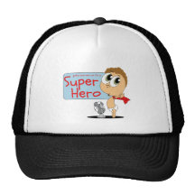 A obtenu de m'aimer cus que je suis un "superhéros casquette de camionneur