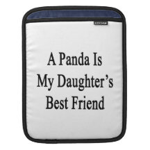 A Panda Is My Daughter's Best Friend iPad Sleeve