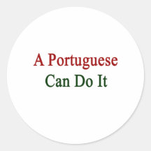 A Portuguese Can Do It Sticker