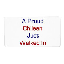 A Proud Chilean Just Walked In Shipping Labels