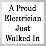 A Proud Electrician Just Walked In posters