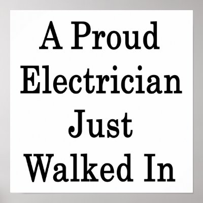 A Proud Electrician Just Walked In by Supernova23a