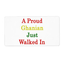 A Proud Ghanian Just Walked In Personalized Shipping Labels