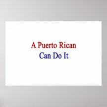 A Puerto Rican Can Do It Posters