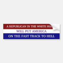 A REPUBLICAN IN THE WHITE HOUSE BUMPER STICKERS