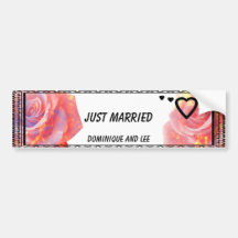 "A Rose for You"Just married car bumper sticker"*
