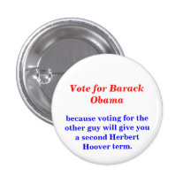 A second Herbert Hoover term. Pinback Button