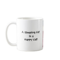 A Sleeping Cat is a Happy Cat! Coffee Mugs
