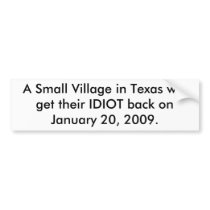 A Small Village in Texas will get their IDIOT back