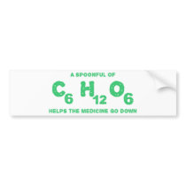 A Spoonful of C6H12O6 Helps the Medicine Go Down