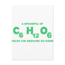 A Spoonful of C6H12O6 Helps the Medicine Go Down