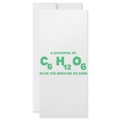 A Spoonful of C6H12O6 Helps the Medicine Go Down by NerdiestShirts