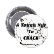 A Tough Nut To Crack Button