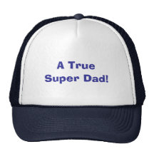 A True, Super Dad! Hat