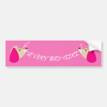 'A Very Bad Girl'  bumper sticker
