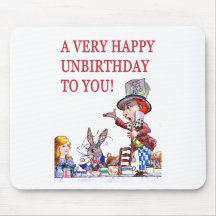 A Very Happy Unbirthday to You Mousepads