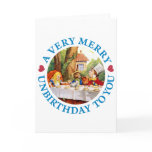 A VERY MERRY UNBIRTHDAY TO YOU