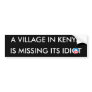 A Village in Kenya is missing its Idiot