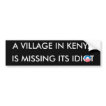 A Village in Kenya is missing its Idiot bumper stickers