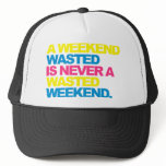 A Weekend Wasted Hat