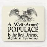 A Well Armed Populace Is ... Mouse Pads