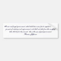 A wise and frugal government, which shall leave... bumper stickers