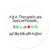 ABA Therapists Are Special People... Stickers
