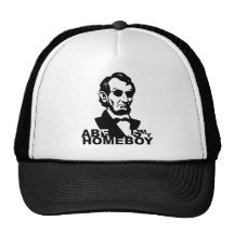Abe Is My Homeboy Hats