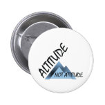 ABH Altitude Not Attitude Pinback Button