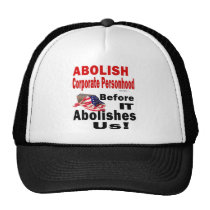 Abolish CorporatePersonhood Before it Abolishes Us hats